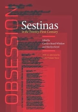 http://www.amazon.com/Obsession-Twenty-First-Carolyn-Beard-Whitlow/dp/161168529X/ref=sr_1_1?s=books&ie=UTF8&qid=1394580132&sr=1-1&keywords=obsession+sestinas+in+the+21st+century