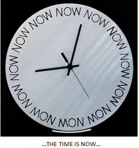 The time is now