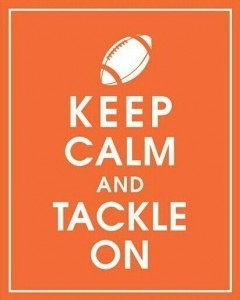 Keep Calm and Tackle On