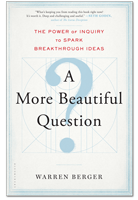A More Beautiful Question