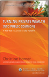 Turning Private Wealth into Public Common Good
