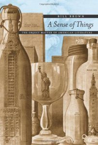 A Sense of Things: The Object Matter of American Literature