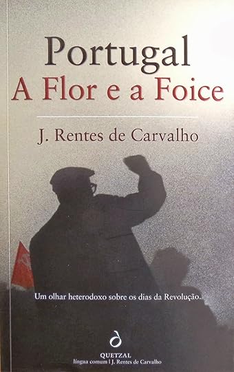 Portugal, a Flor e a Foice, José Rentes de Carvalho
