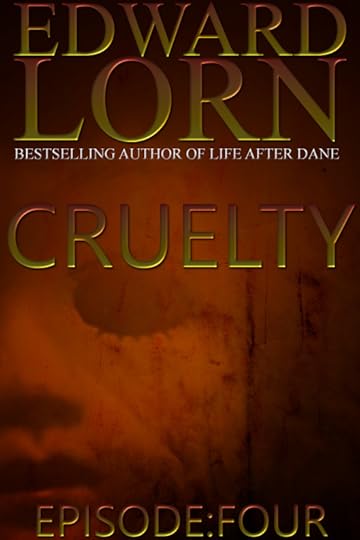 CRUELTY EPI4
