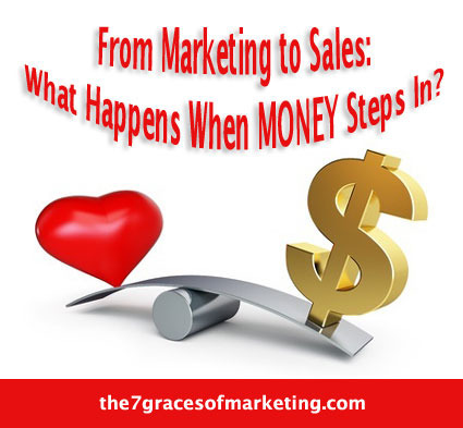 From Marketing to Sales – What Happens When MONEY Steps In?