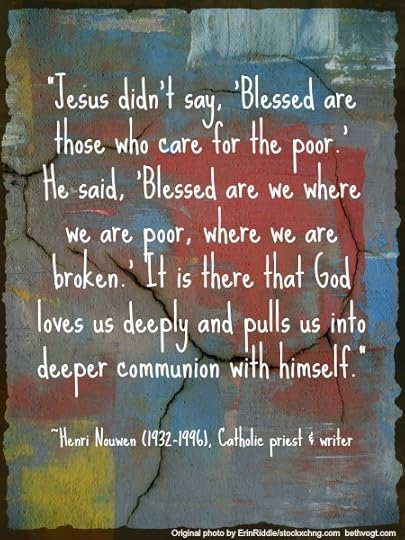 Blessed quote by Nouwen 3. 17.14