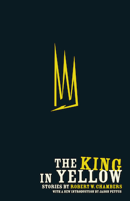 The King in Yellow (CCLaP Victoriana Series), by Robert W. Chambers