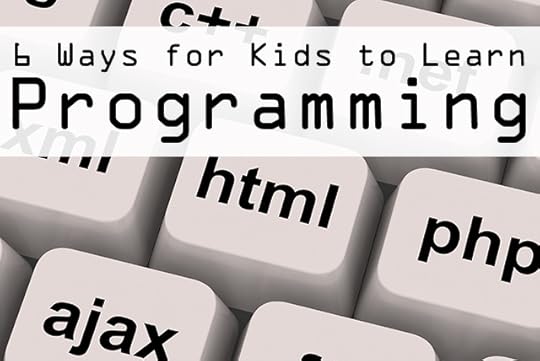 6 Ways for Kids to Learn Programming at lifeyourway.net