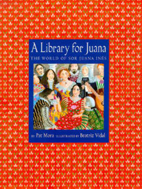 A Library for Juana: The World of Sor Juana Ines