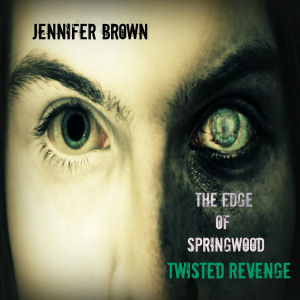 The Edge of Springwood - Twisted Revenge
