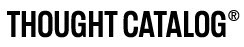 Thought Catalog