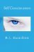 Self Consciousness (Volume 1) by R.J. Hamilton