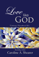 love like god embracing unconditional love book