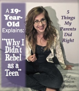 Why Do Teenagers Rebel? A 19-year-old explains how it doesn't HAVE to happen!