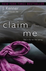 Claim Me by J. Kenner (Stark Trilogy book 2)