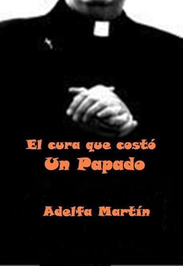 El cura que costó un papado