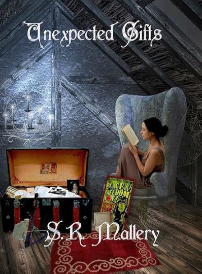 Unexpected Gifts by S. R. Mallery