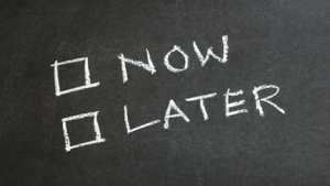 Now vs Later