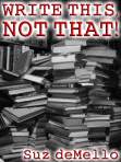 Write This, Not That!