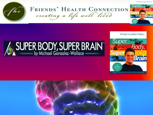 BRAIN FITNESS-BRAIN BODY FITNESS-MICHAEL GONZALEZ-WALLACE EXPLAINS BRAIN FITNESS AND MOVEMENT