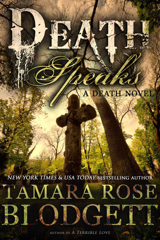 Death Speaks - Tamara Rose Blodgett Made Peachy