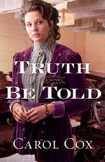 Truth Be Told by Author Carol Cox