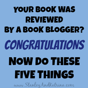 5 Things to do when your book is reviewed by a book blogger