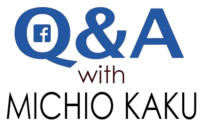 Facebook Q&A with Michio Kaku