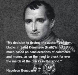 Black Independence threatens White beliefs of Superiority. This explains current US occupation, plunder and pillage and why US/Euro constantly destroy and defame Haiti