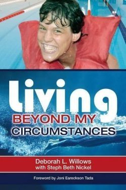 Living Beyond My Circumstances, by Deb Willows and Steph Beth Nickel