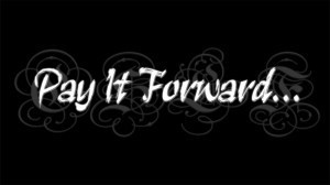 pay it forward BW