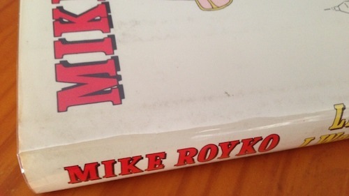 Like I Was Sayin'..., by Mike Royko, First Edition First Printing