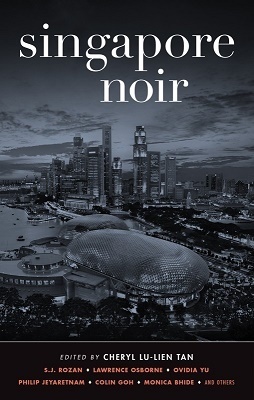 Singapore Noir, by Cheryl Lu-Lien Tan