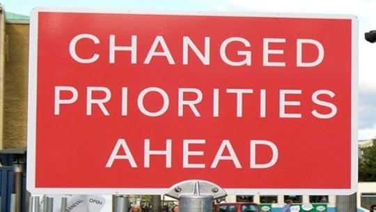 Changed Priorities Ahead