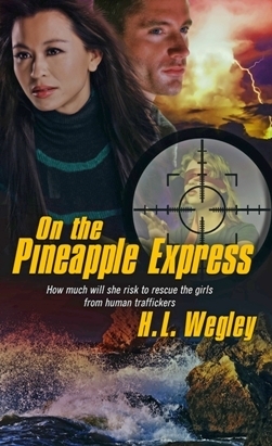 On The Pineapple Express, by H L Wegley