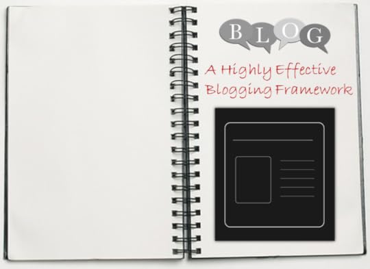 A Highly Effective Blogging Framework