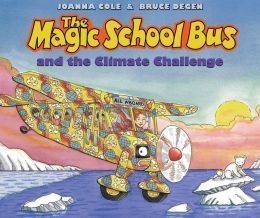 The Magic School Bus and the Climate Challenge (Magic School Bus Series)