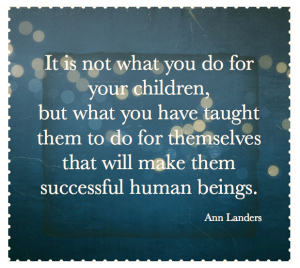 4-14 It is not what you do for your children