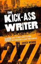 The Kick-Ass Writer by Chuck Wendig