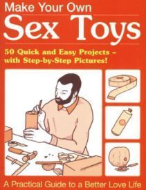 Make your own sex toys