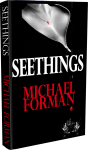 SEETHINGS novel by Michael Forman (This is real)