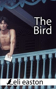 Bird, The - Eli Easton