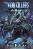 The God Killers by John F. Allen
