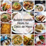Budget-Friendly Mexican Food Recipes - Take advantage of Cinco de Mayo sales and make some pretty awesome suppers.