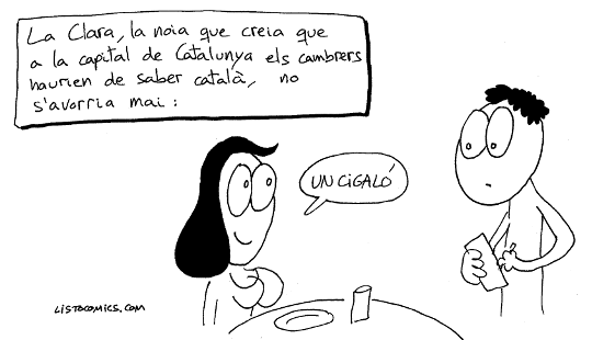 Clara, la noia que creia que a la capital de Catalunya els cambrers haurien de saber català, no s'avorria mai.