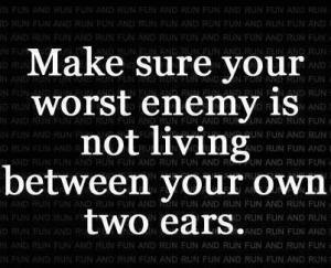 Worst enemy