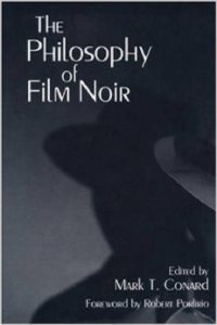 Philosophy of Film Noir