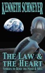 The Heart and the Law by Kenneth Schneyer