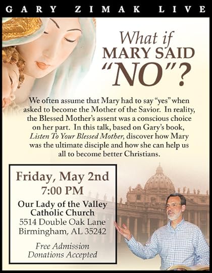 Catholic speaker and Marian authority Gary Zimak will be visiting Alabama to discuss his book Listen To Your Blessed Mother