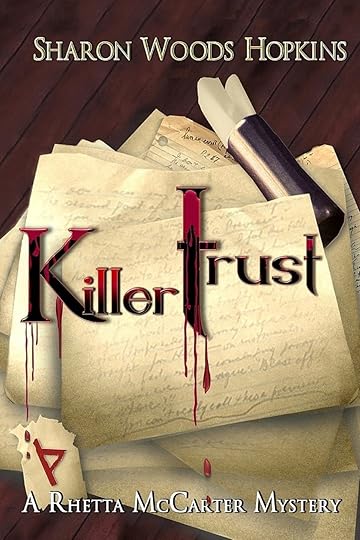 http://www.amazon.com/Killertrust-Sharon-Woods-Hopkins/dp/0989345610/ref=sr_1_1?s=books&ie=UTF8&qid=1399315623&sr=1-1&keywords=killertrust